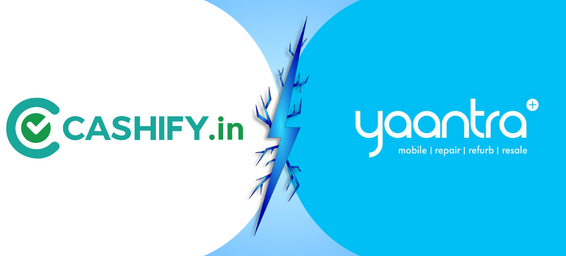 Cashify Vs Yaantra: Which is Better For Buying Refurbished Devices